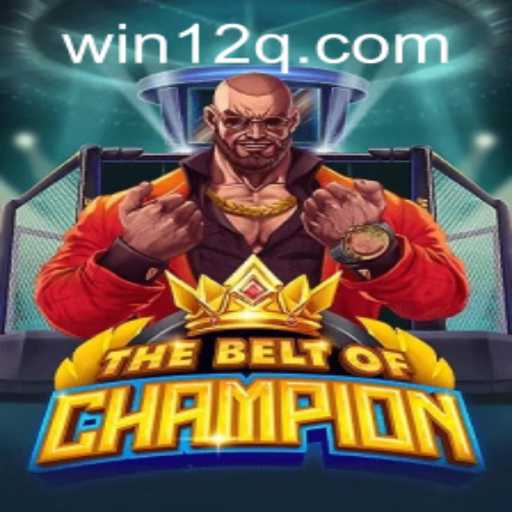 Exploring TheBeltOfChampion: A Comprehensive Guide to 12q PH Login