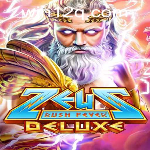 Experience the Thrill of ZeusRushFeverDeluxe: A Comprehensive Guide